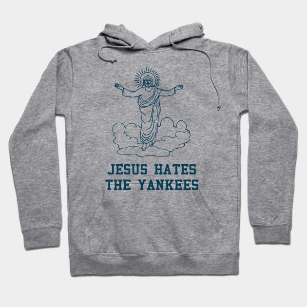 Jesus Hates the Yankees Hoodie by FaZulaeha